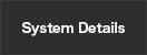 System Details